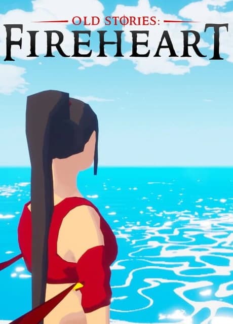 Old Stories: Fireheart