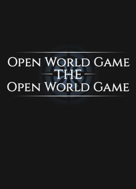 Open World Game: The Open World Game