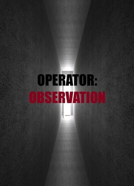Operator: Observation