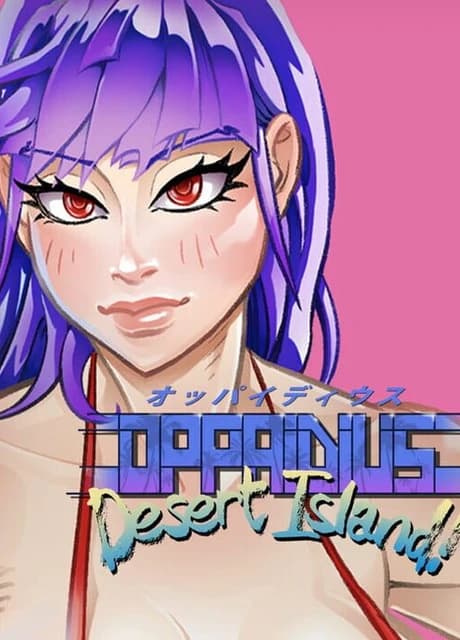 Oppaidius Desert Island!
