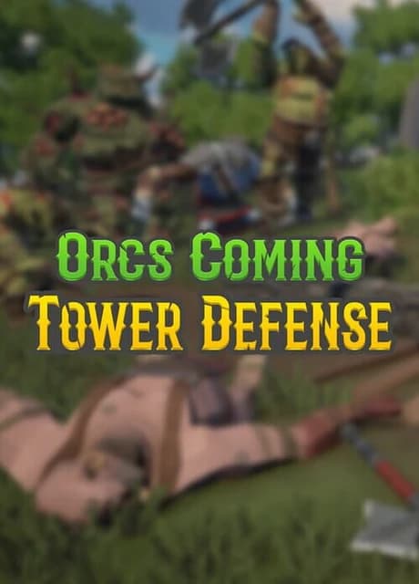 Orcs Coming TD