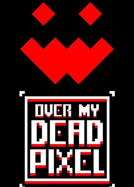 Over My Dead Pixel