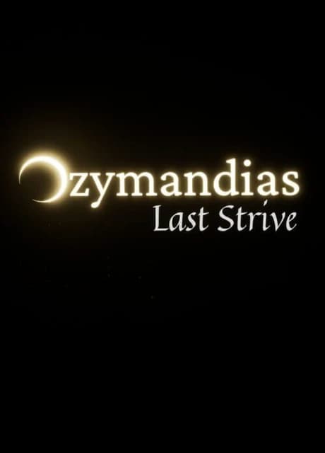 Ozymandias: Last Strive