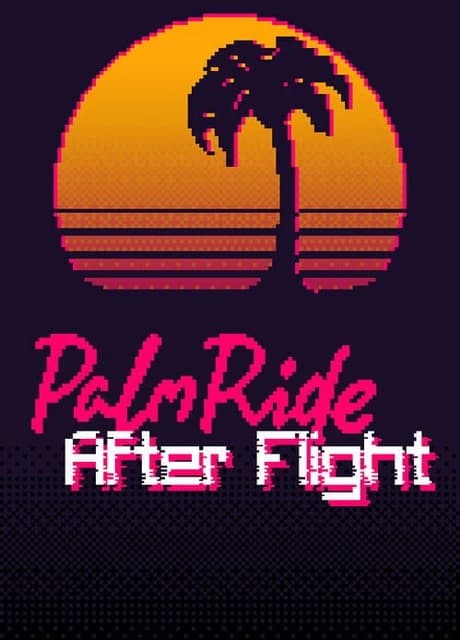 PalmRide: After Flight