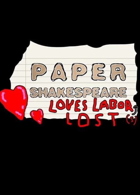 Paper Shakespeare: Loves Labor(s) Lost