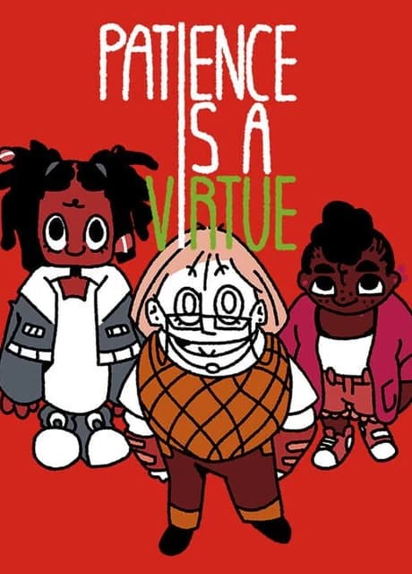 Patience Is a Virtue