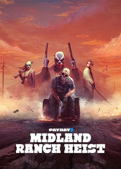 Payday 2: Midland Ranch Heist