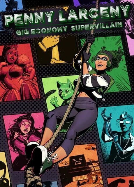 Penny Larceny: Gig Economy Supervillain