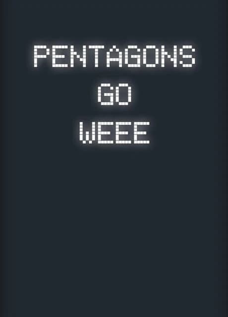 Pentagons Go Weee