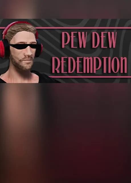 Pew Dew Redemption