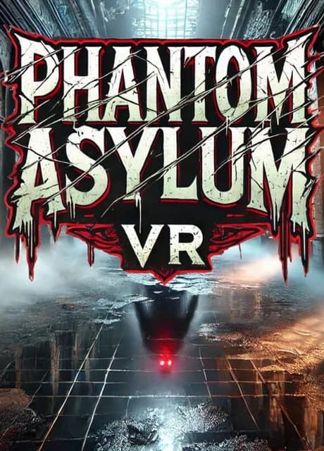 Phantom Asylum VR