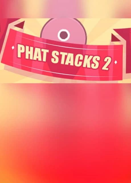 Phat Stacks 2