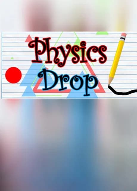 Physics Drop
