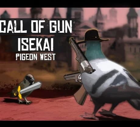 Pigeon West: Call of Gun. Isekai