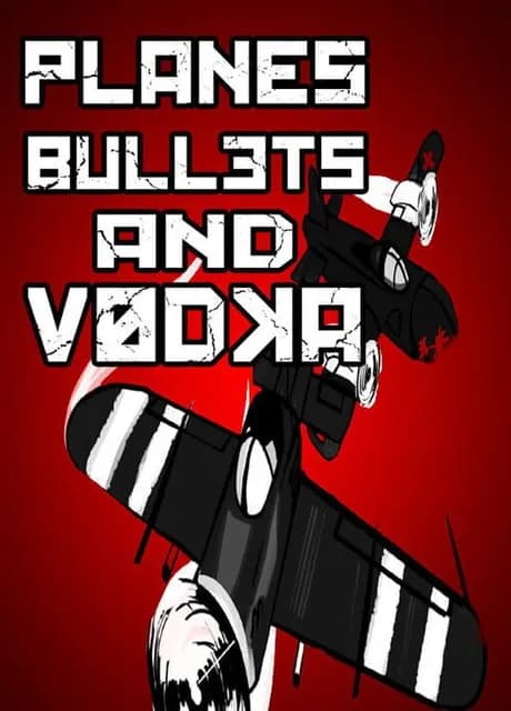 Planes, Bullets and Vodka