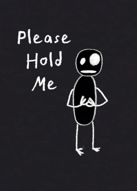 Please Hold Me