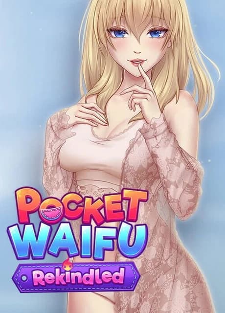 Pocket Waifu: Rekindled