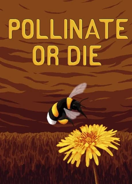 Pollinate or Die