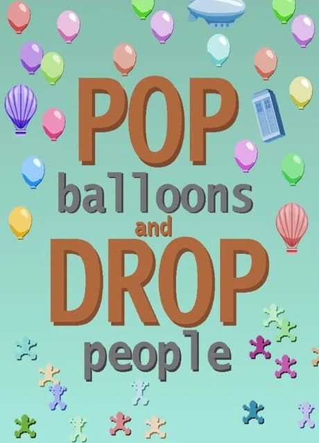 Pop Balloons and Drop People