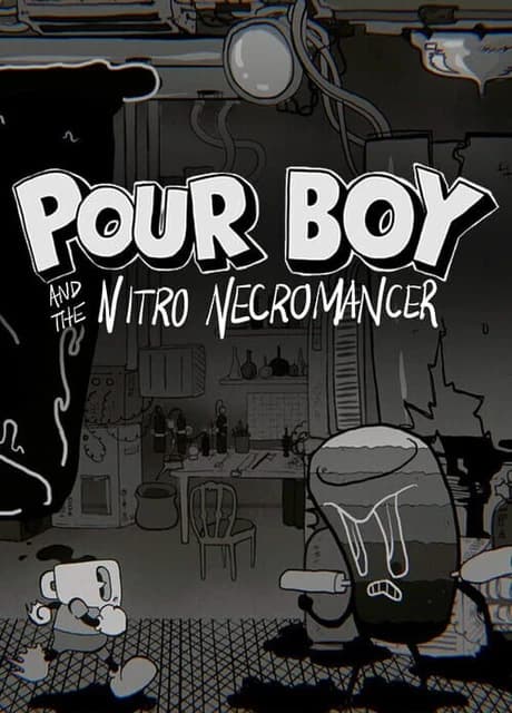 Pour Boy and the Nitro Necromancer
