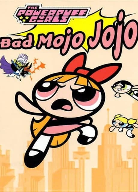 Powerpuff Girls: Bad Mojo Jojo