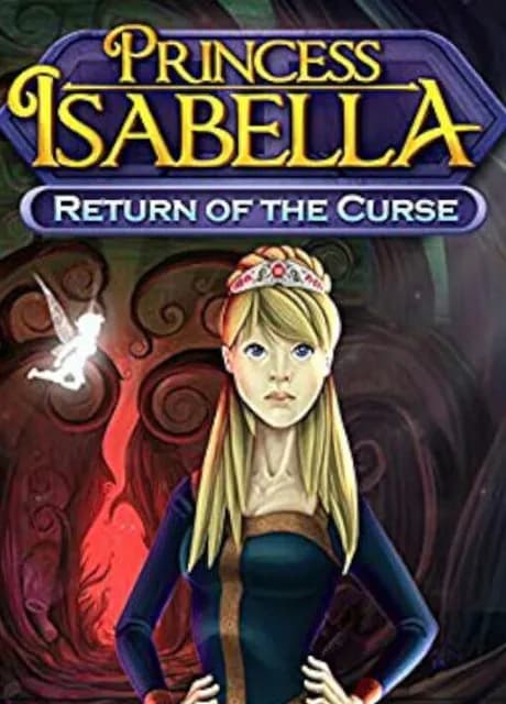 Princess Isabella: Return of the Curse