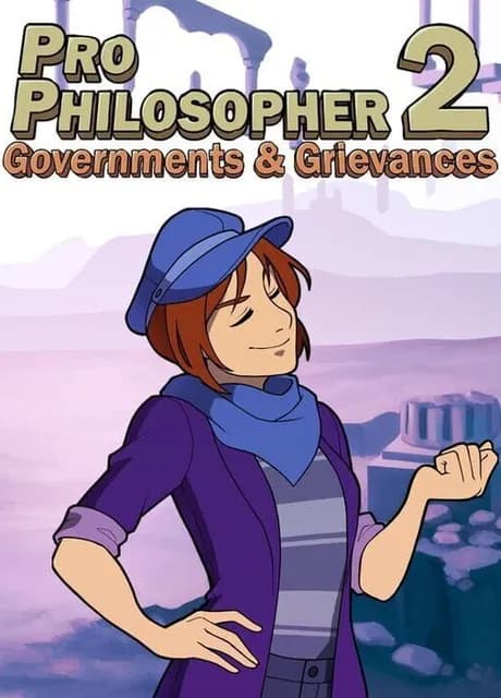 Pro Philosopher 2: Governments & Grievances