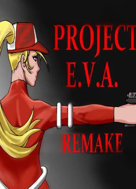 Project E.V.A. Remake