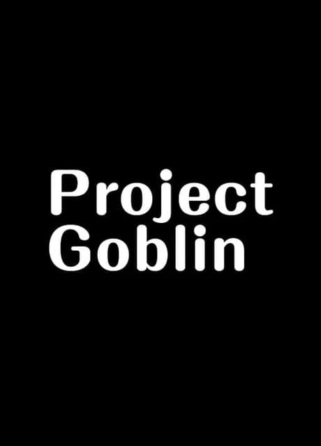 Project Goblin