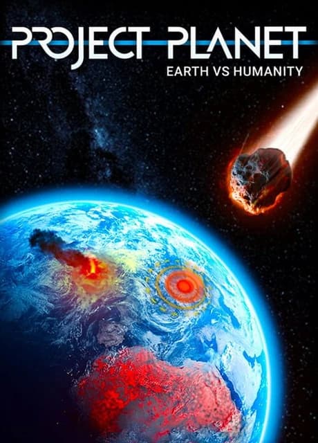 Project Planet: Earth Vs. Humanity