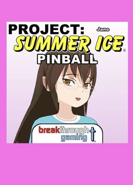 Project: Summer Ice - Pinball: Jane