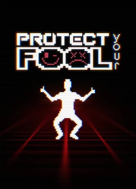 Protect Your Fool