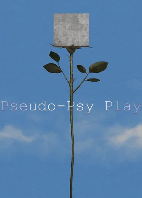 Pseudo-Psy Play