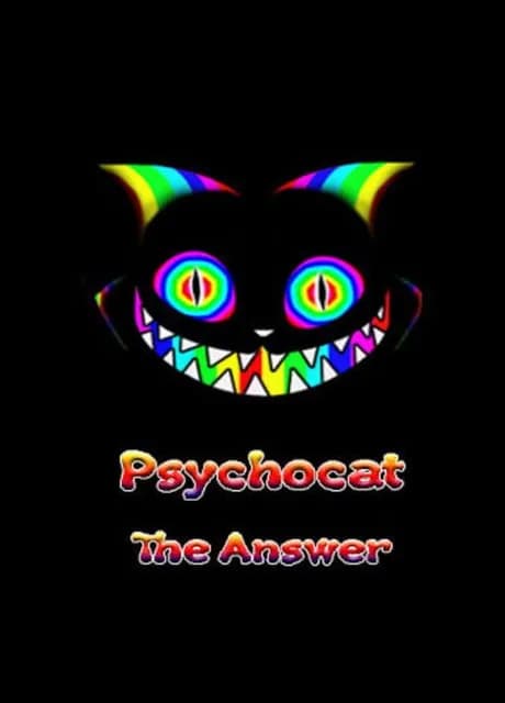 Psychocat: The Answer