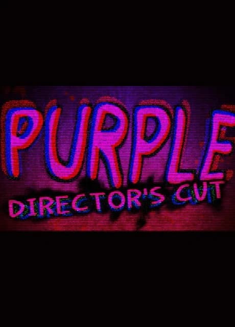 Purple: Director's Cut