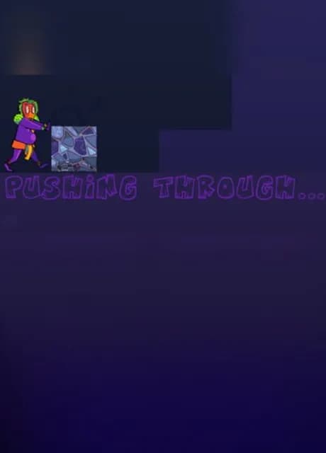 Pushing Through...