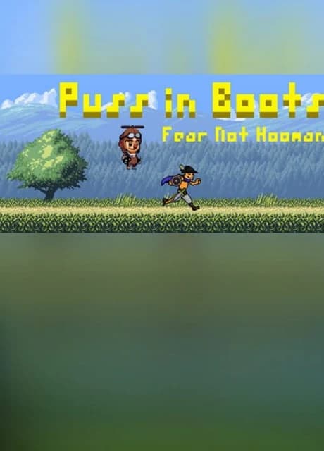 Puss in Boots: Fear Not Hooman