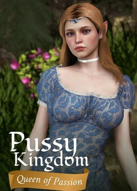 Pussy Kingdom: Queen of Passion