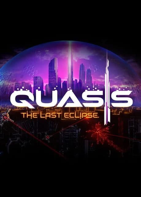 Quasis: The Last Eclipse
