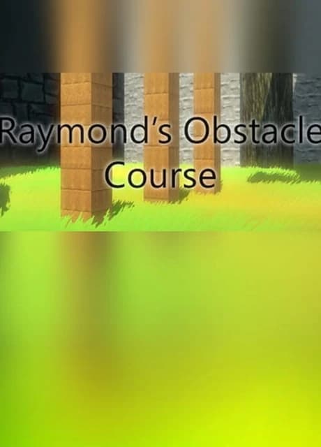Raymond's Obstacle Course
