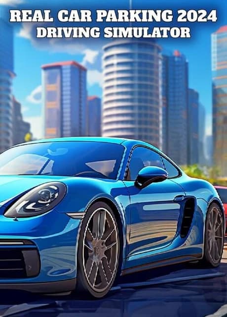 Real Car Parking 2024: Driving Simulator