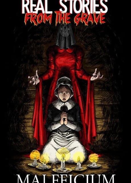 Real Stories from the Grave: Maleficium