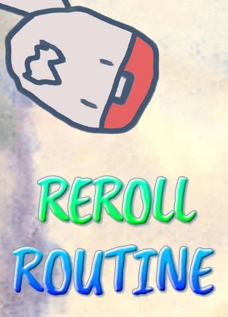 Reroll Routine