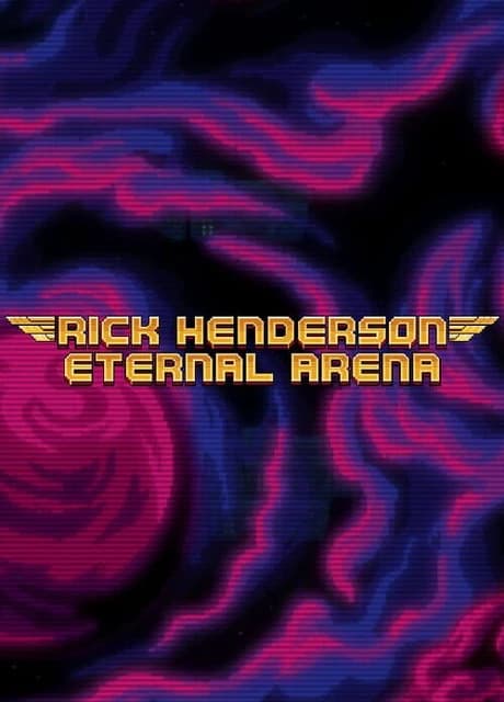 Rick Henderson: Eternal Arena
