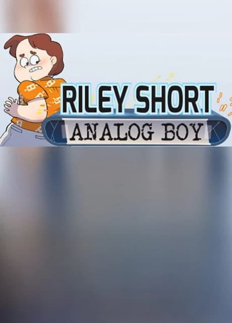 Riley Short: Analog Boy - Episode 1