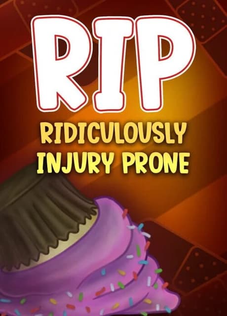 RIP: Ridiculously Injury Prone
