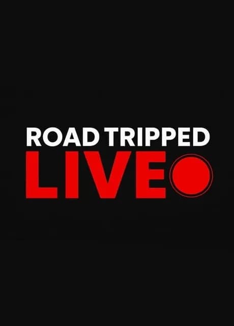 Road Tripped Live