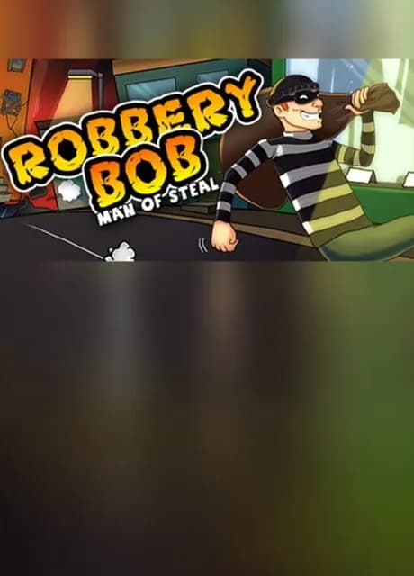 Robbery Bob: Man of Steal