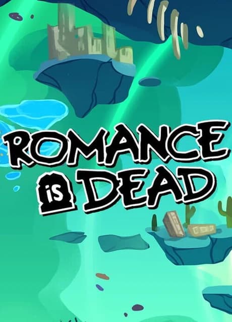 Romance is Dead