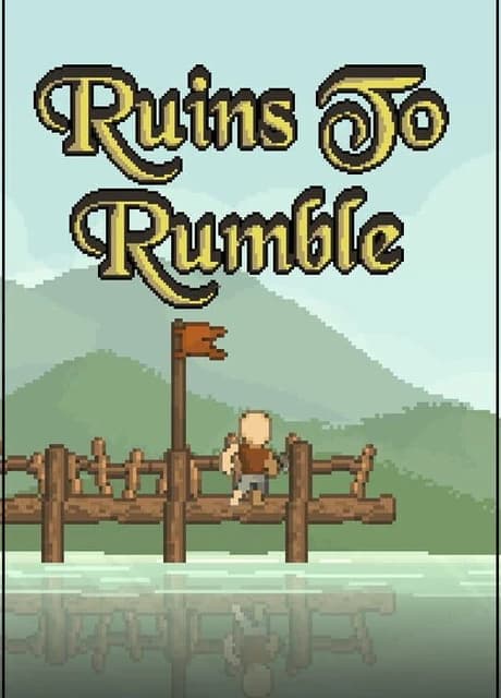 Ruins to Rumble